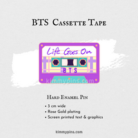 BTS Life goes on Cassette Tape Enamel Pin