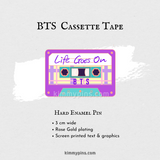 BTS Life goes on Cassette Tape Enamel Pin