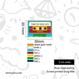 DAY6 Time of Our Life Cassette Tape Enamel Pin