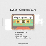 DAY6 Days gone by Cassette Tape Enamel Pin