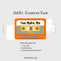 DAY6 You Make Me Cassette Tape Enamel Pin