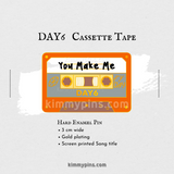 DAY6 You Make Me Cassette Tape Enamel Pin